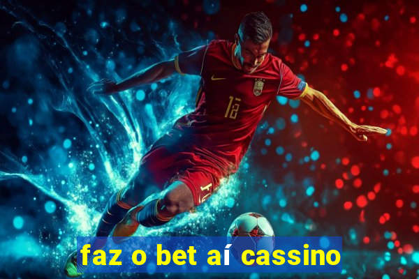 faz o bet aí cassino