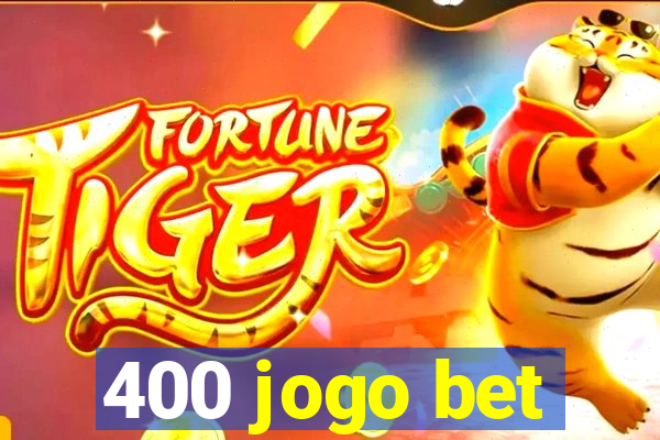 400 jogo bet