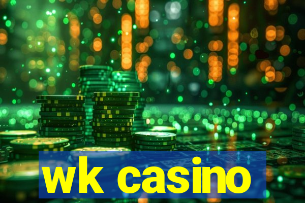 wk casino