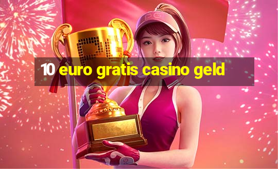 10 euro gratis casino geld