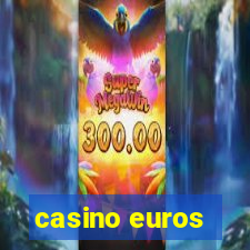 casino euros