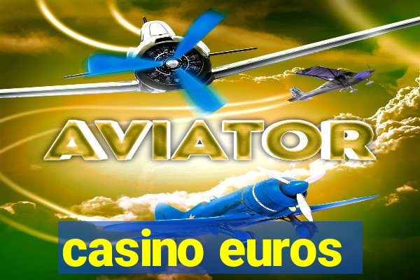 casino euros