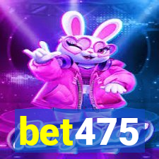 bet475