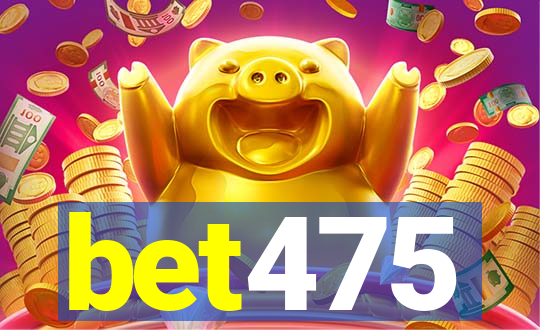 bet475