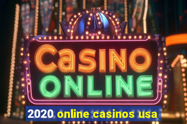 2020 online casinos usa