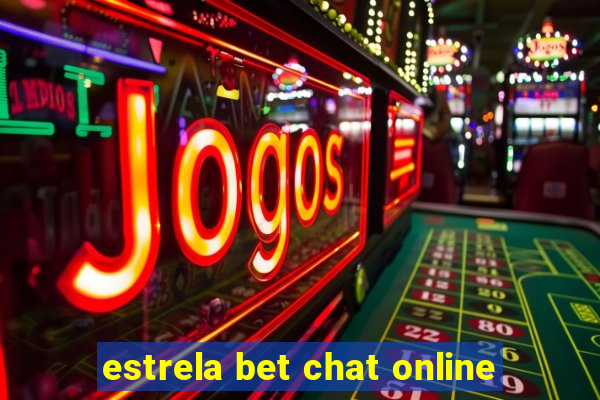 estrela bet chat online