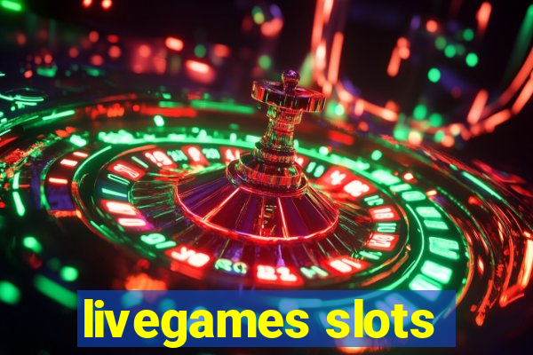 livegames slots