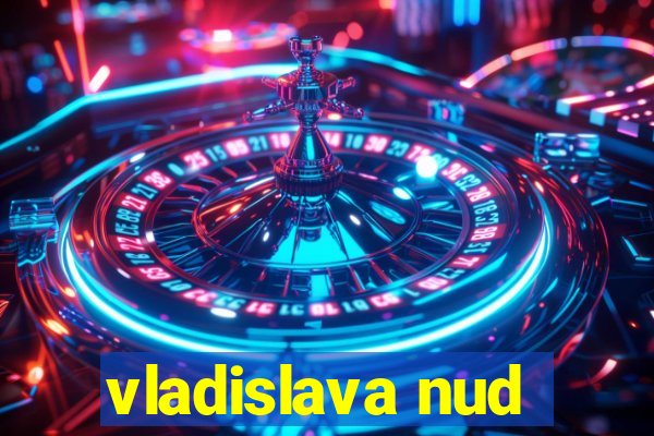 vladislava nud