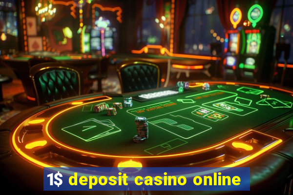 1$ deposit casino online