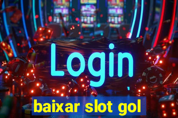 baixar slot gol