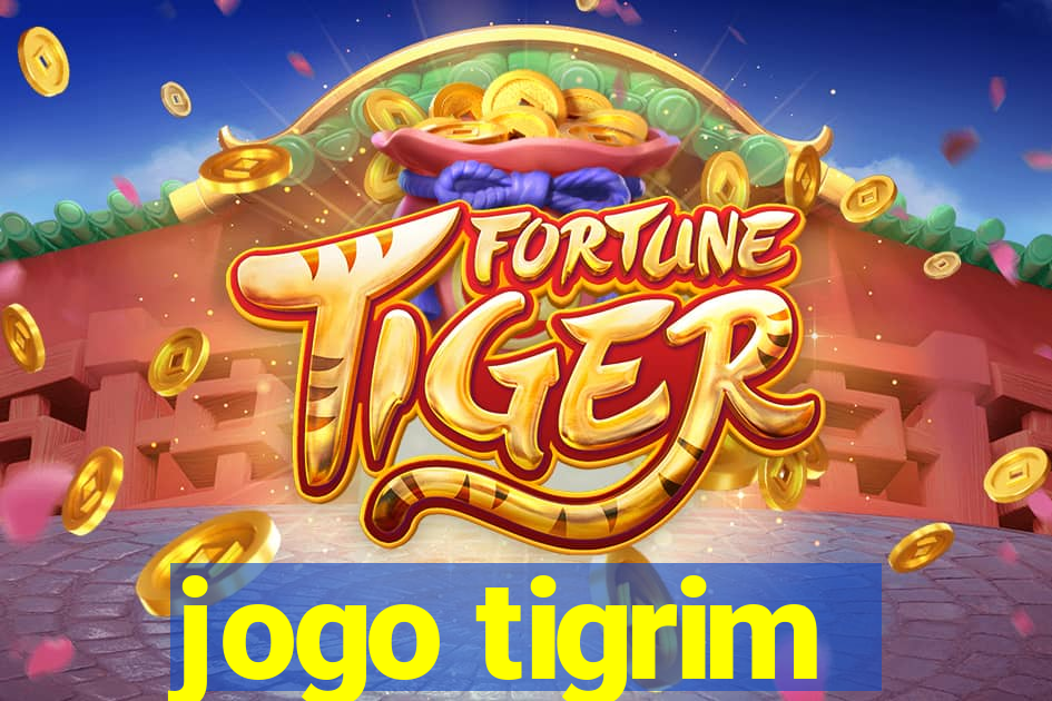 jogo tigrim