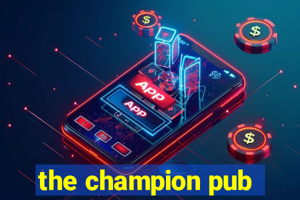 the champion pub