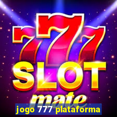 jogo 777 plataforma