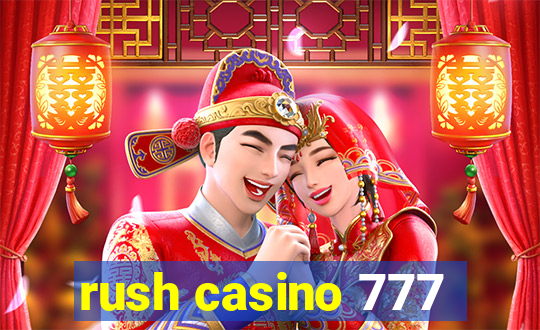 rush casino 777