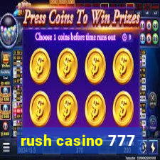 rush casino 777