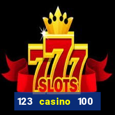 123 casino 100 free spins