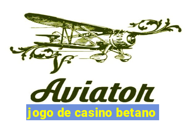 jogo de casino betano