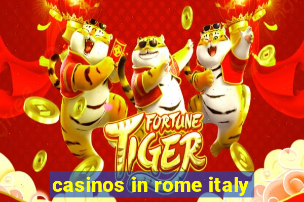 casinos in rome italy