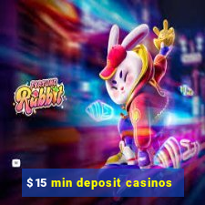 $15 min deposit casinos