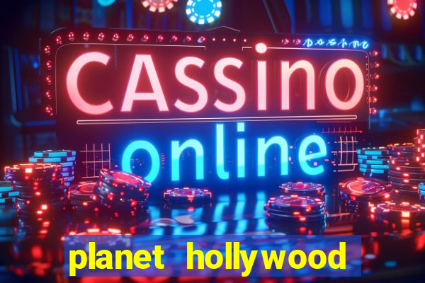 planet hollywood resort casino