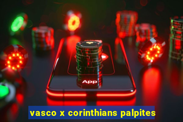 vasco x corinthians palpites