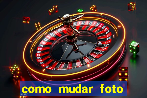 como mudar foto party poker