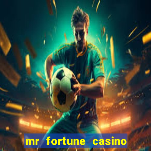 mr fortune casino $25 reais