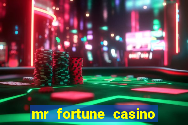 mr fortune casino $25 reais