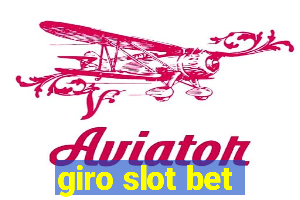 giro slot bet