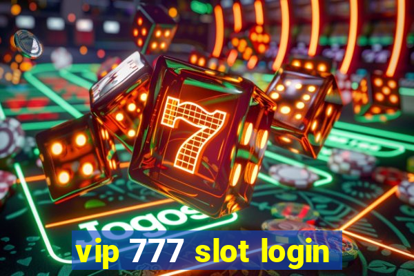 vip 777 slot login