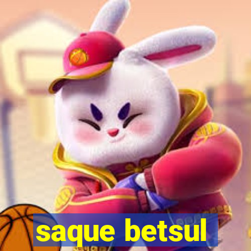 saque betsul