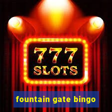 fountain gate bingo