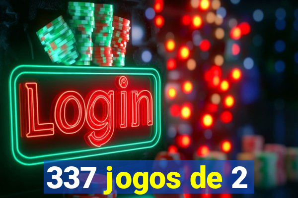 337 jogos de 2