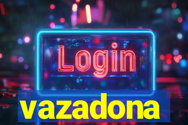 vazadona