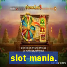 slot mania.