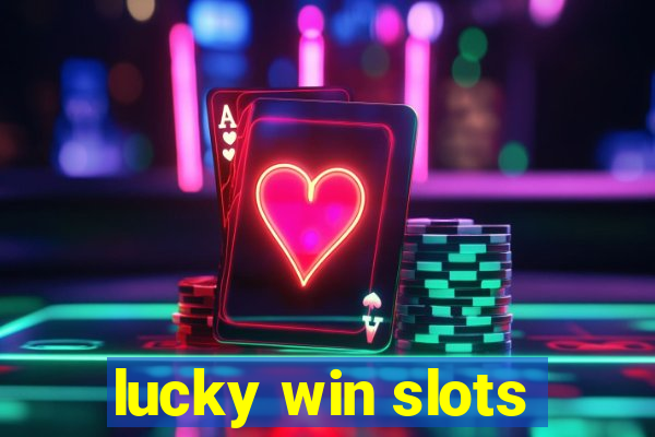 lucky win slots