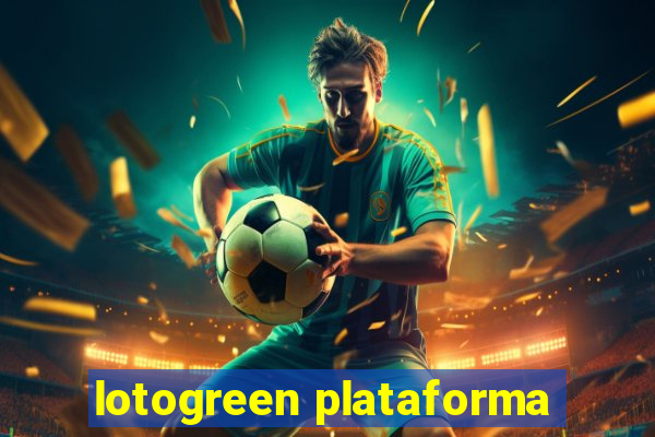 lotogreen plataforma