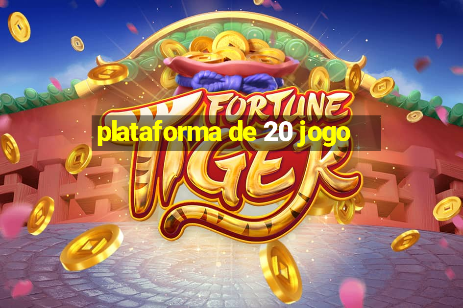 plataforma de 20 jogo