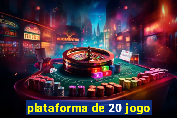 plataforma de 20 jogo