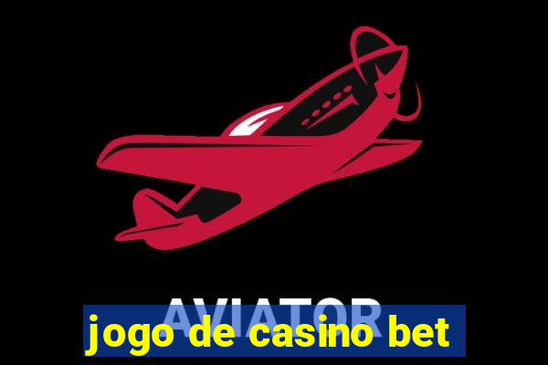 jogo de casino bet