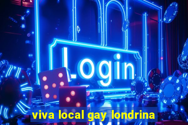 viva local gay londrina