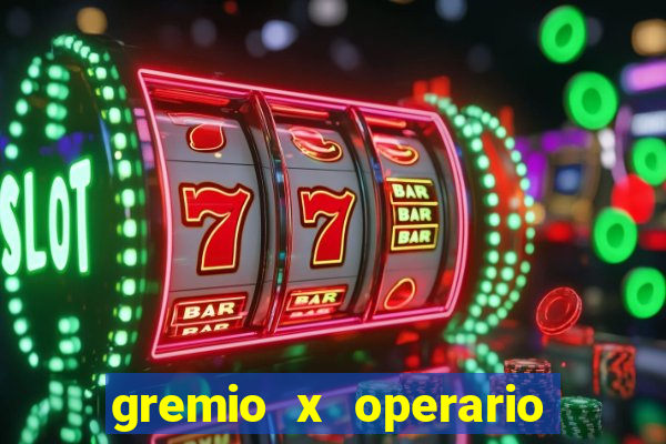 gremio x operario ao vivo