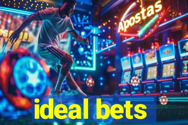 ideal bets