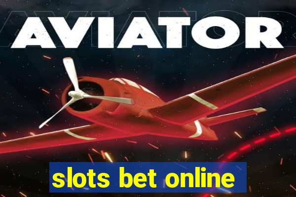 slots bet online