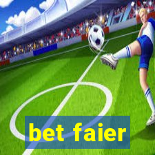 bet faier