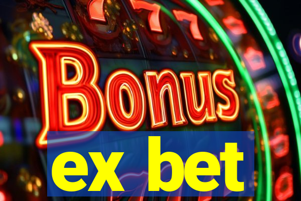 ex bet