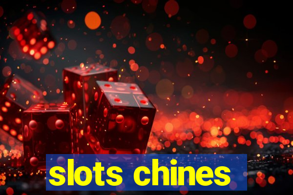 slots chines