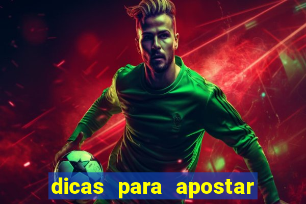 dicas para apostar nos jogos de hoje