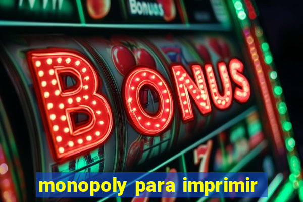 monopoly para imprimir