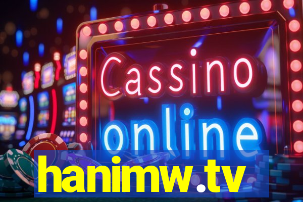 hanimw.tv